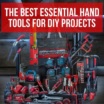 Best Essential Hand tools for DIY projects