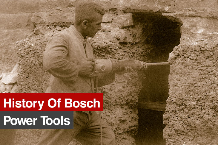 The History of German Power Tool Manufacturer- Bosch Power Tools | Ronix Mag