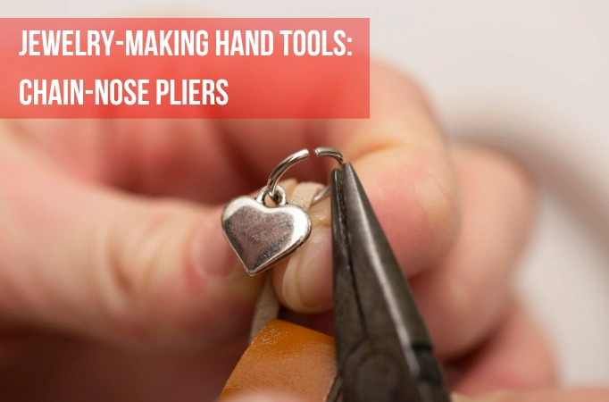 chain-nose pliers for jewelry-making