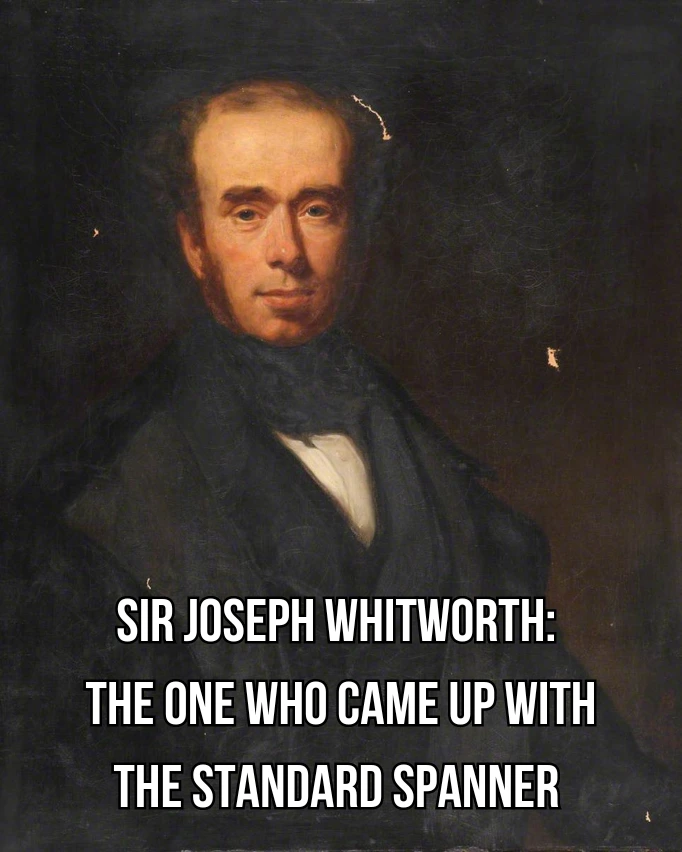 sir joseph whitworth who came up with the standard spanner
