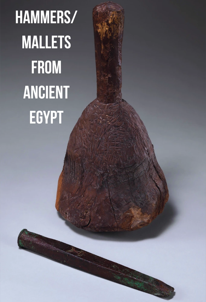 Hammers/ mallets from ancient Egypt