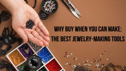 Best Jewelry Making Tools