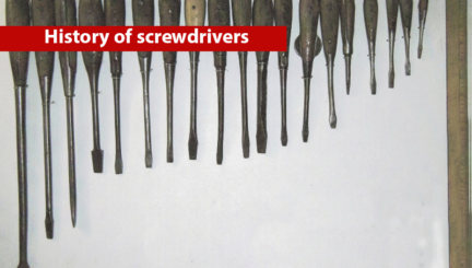 History of Screwdrivers Hand Tools