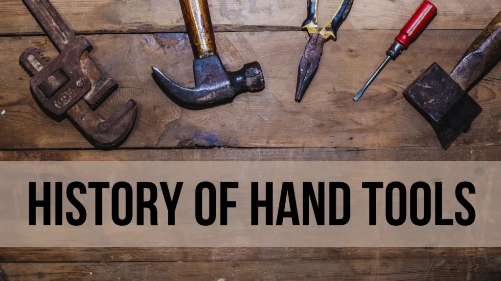 History of Hand Tools