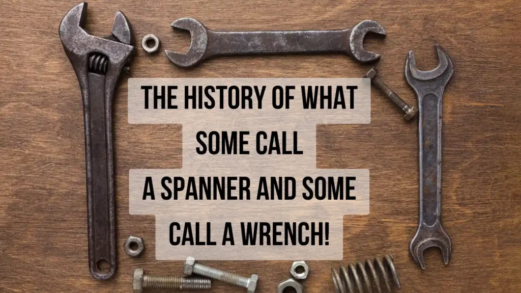 Spanners vs Wrenches: What is the difference in the UK?