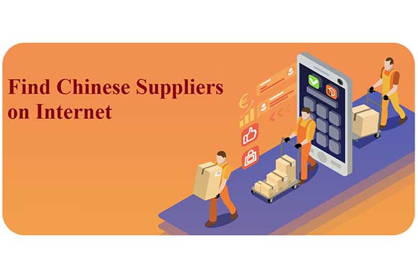 Find Chinese Suppliers on the Internet