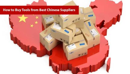 How to Buy Tools from Best Chinese Suppliers?