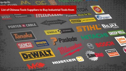 List of Chinese Tools Suppliers to Buy Industrial Tools from