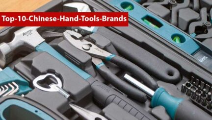 Top 10 Chinese Hand Tools Brands