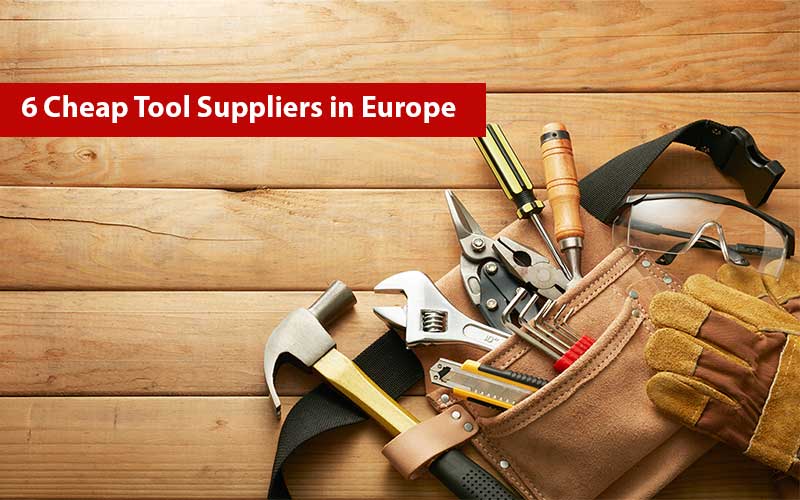 cheap-tool suppliers-in-europe