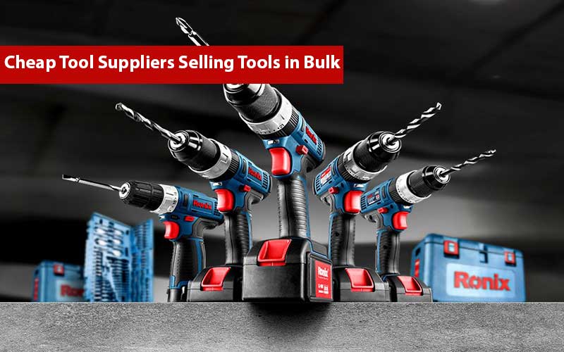 cheap tool suppliers selling tools in bulk