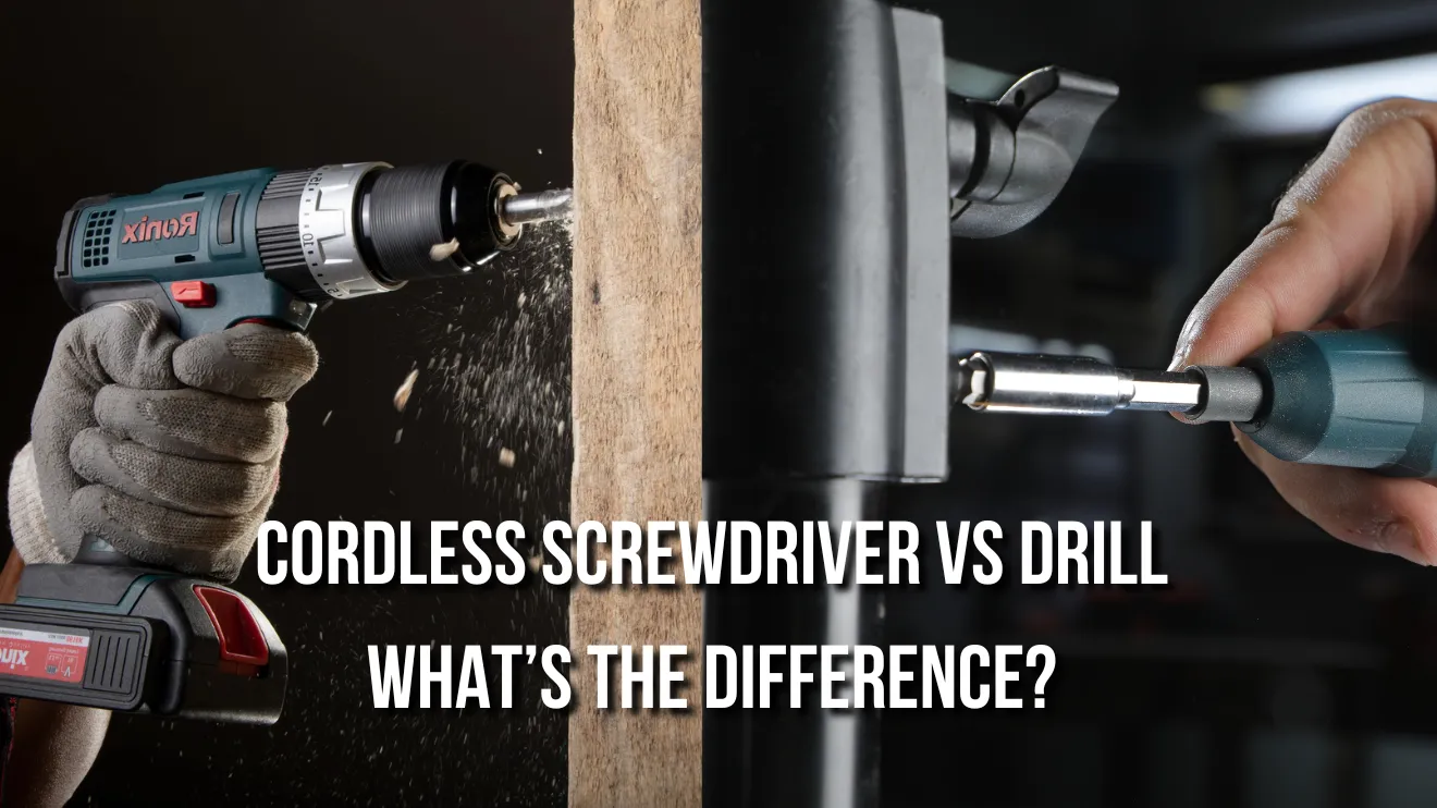 Cordless Screwdriver vs Drill, What's the Difference?