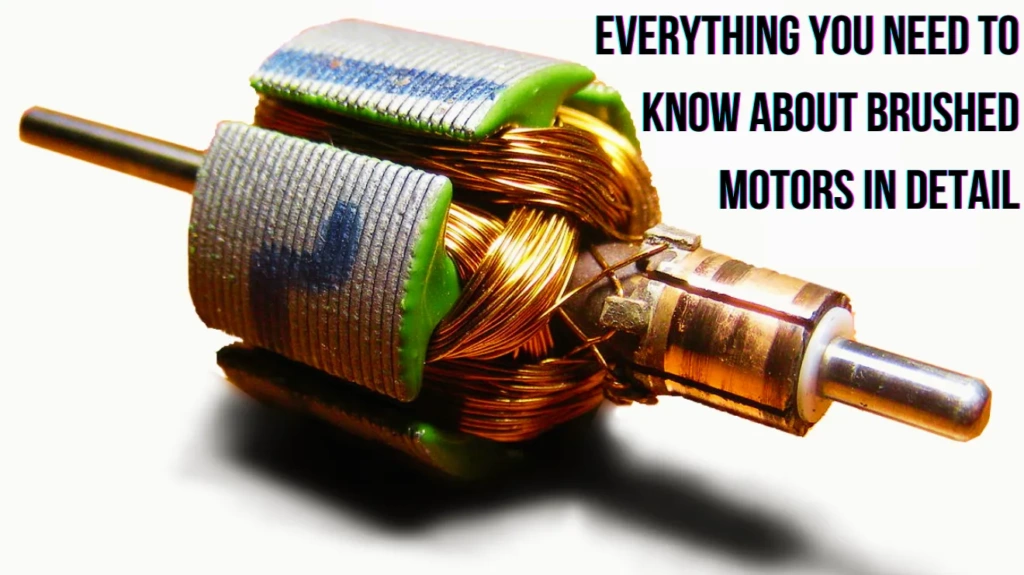 Everything You Need to Know About Brushed Motors