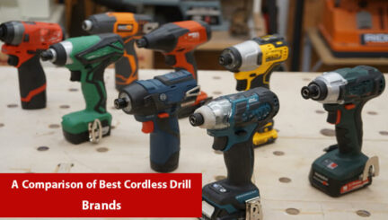 A Comparison of Best Cordless Drill Brands