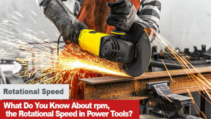 What Do You Know About rpm, the Rotational Speed in Power Tools?
