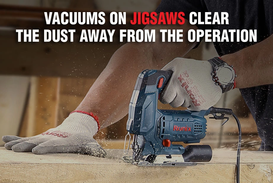 A jigsaw being used with a text about how vacuums on jigsaws are helpful