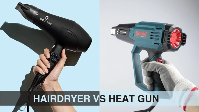 Hairdryer VS. Heat Gun