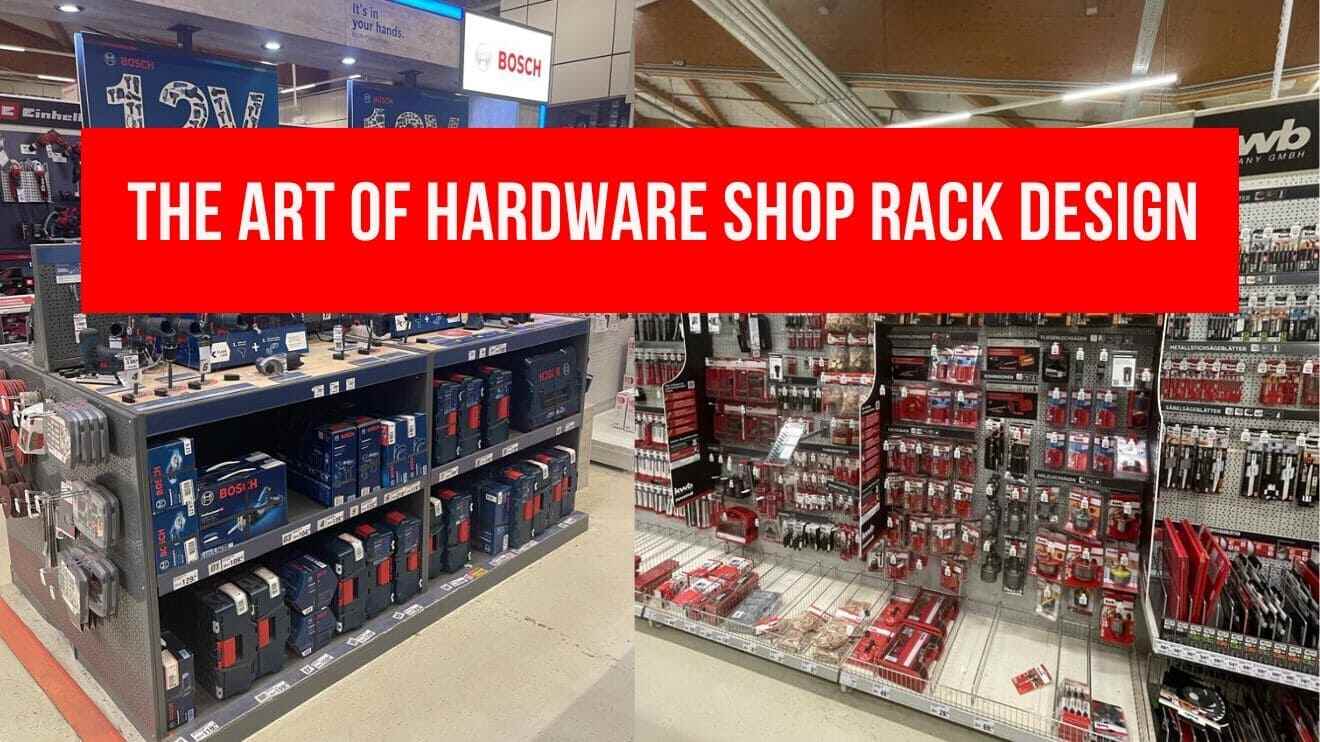 The Art of Hardware Shop Rack Design: miracle of store layout