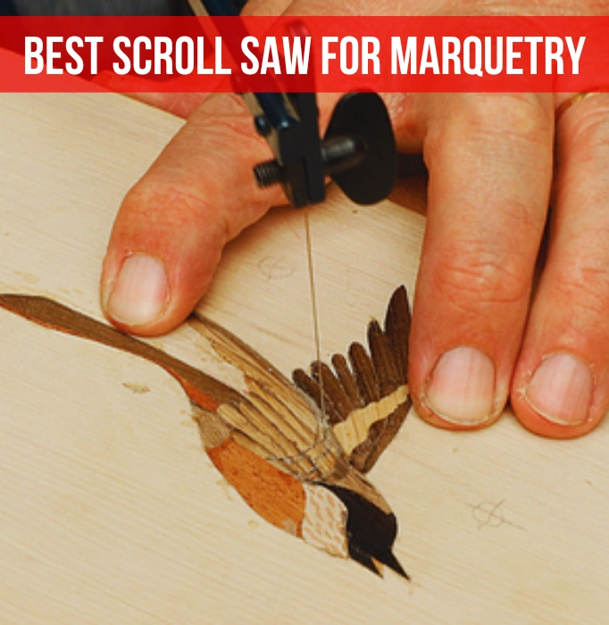 best scroll saw for marquetry