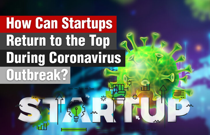Startups Return to the Top During Corona Virus