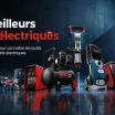 Les meilleurs outils électriques